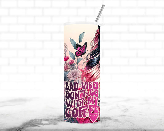 Bad Vibes & Coffee Don't Mix Funny Tumbler