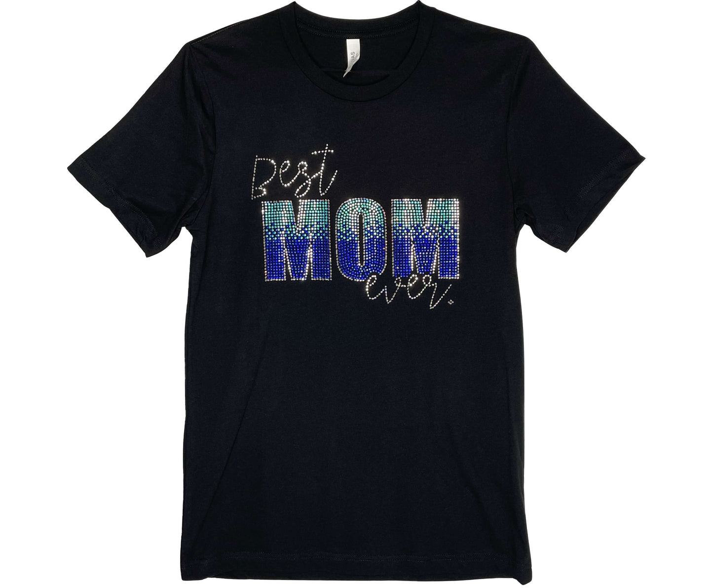 Best Mom Ever Rhinestone T-Shirt