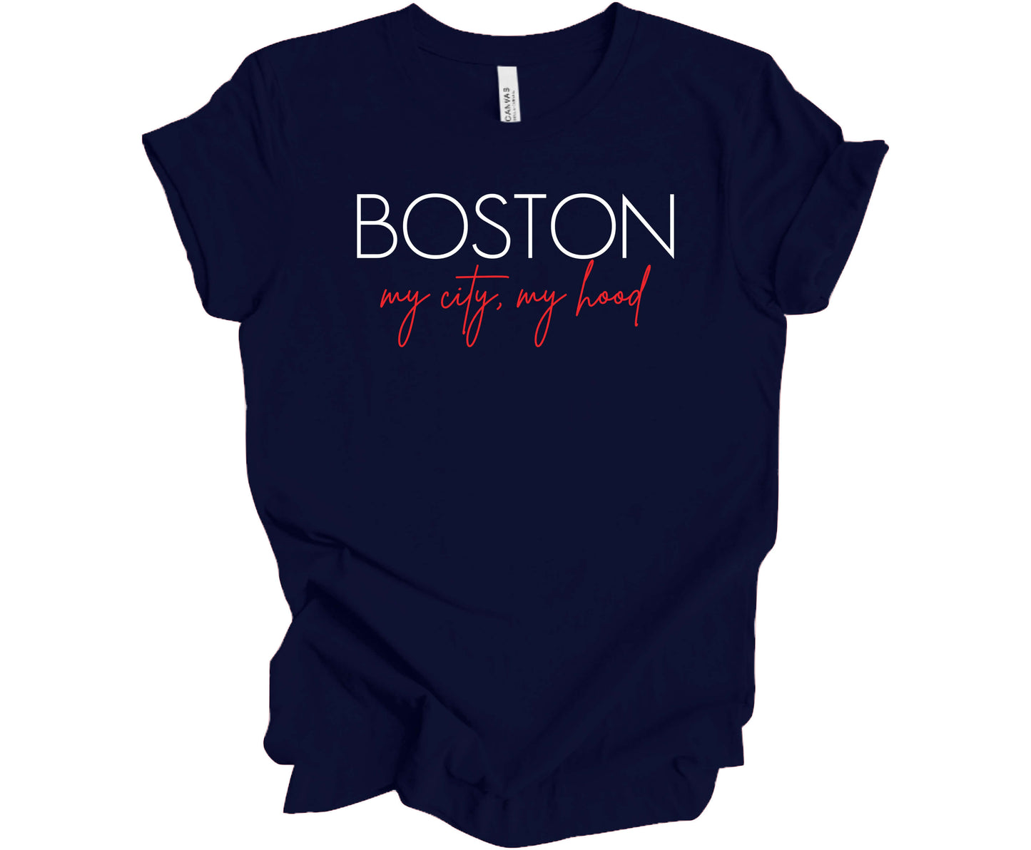 Bella Canvas T-Shirt in Navy with the saying Boston My City, My Hood