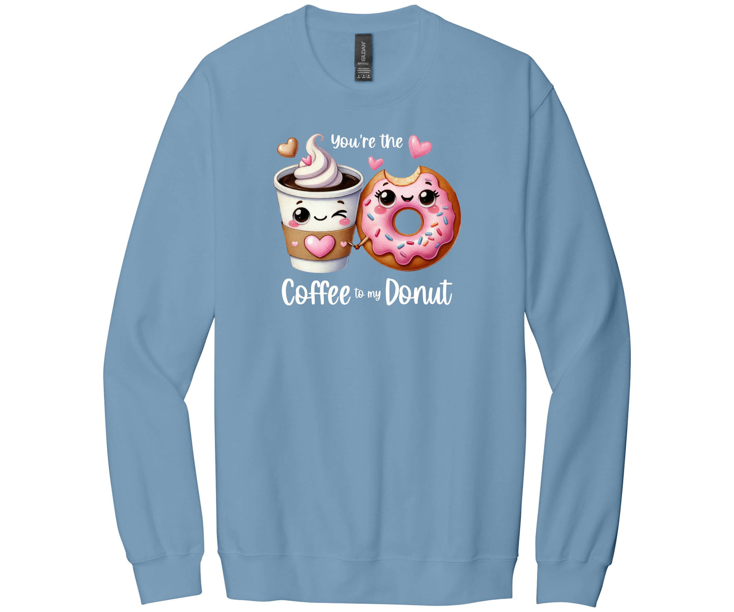 Gildan Softstyle Sweatshirt in the color Stone Blue with a funny graphic of a Coffee Cup holding hands with a Donut and the words "You're the Coffee to my Donut".