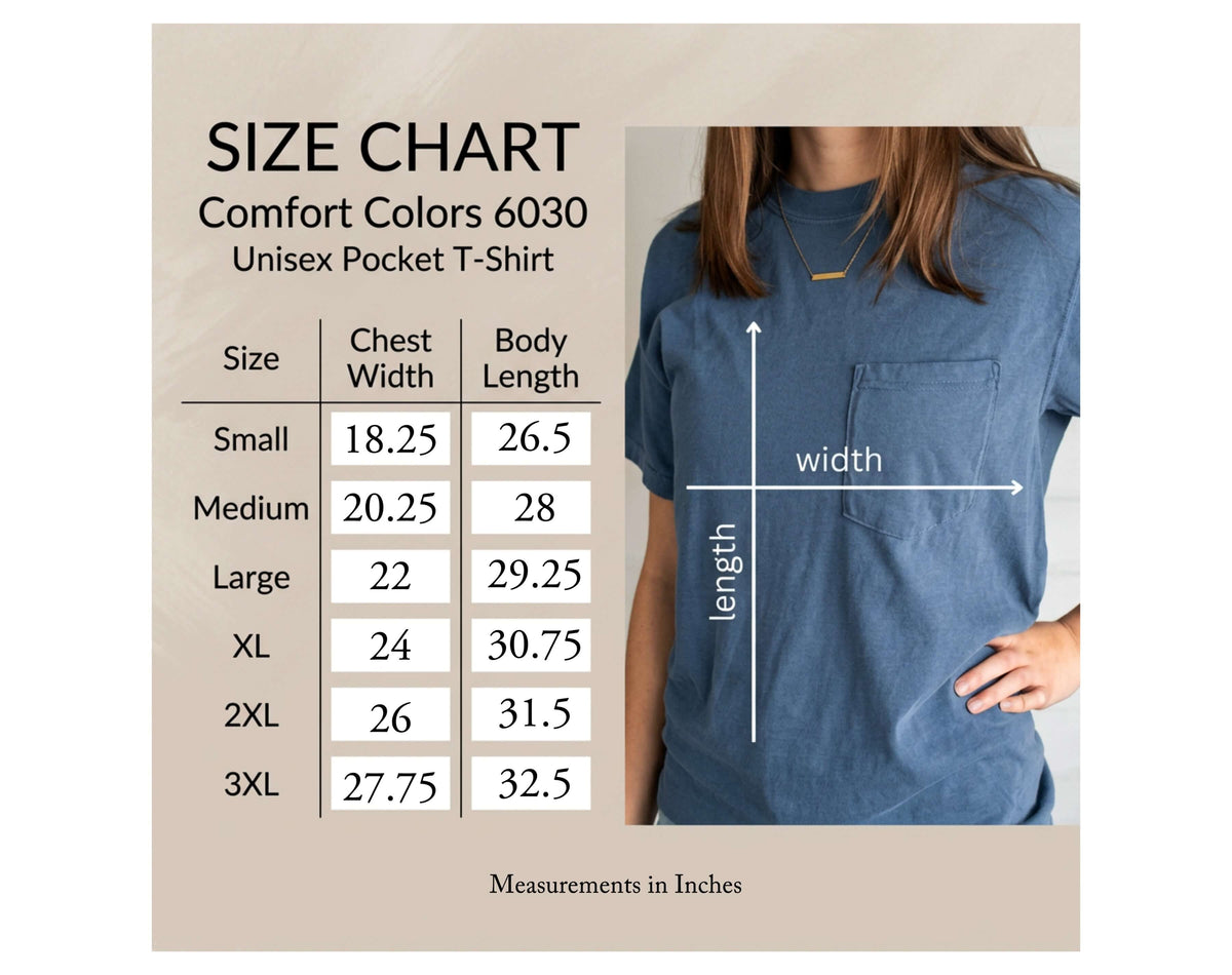 Size Chart for Comfort Colors 6030 Pocket T-shirts. Sizes range from Small - 3XL.