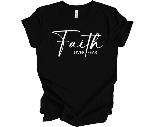 Bella Canvas T-Shirt in Black with the words Faith over fear