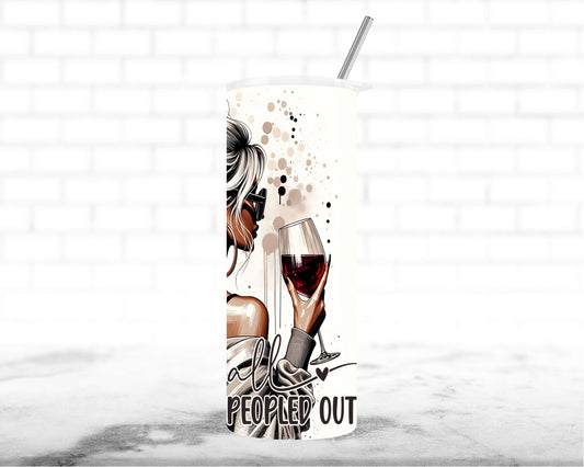 All Peopled Out Funny Tumbler