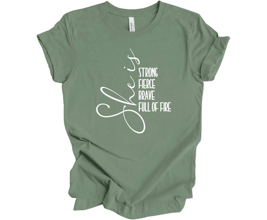 She is Strong, Fierce, Brave, Empowering T-Shirt