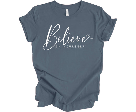 Bella Canvas T-Shirt in Steel Blue with the words Believe in yourself