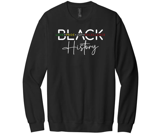 Gildan Softstyle black sweatshirt with a powerful design celebrating Black History.  The word Black has been split in half and the words "Love, Pride, Joy, Excellence" have been placed in the middle of the word.