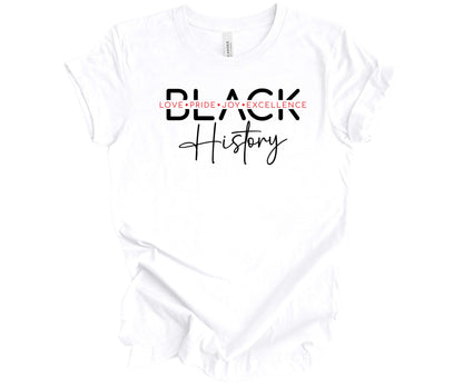 Bella Canvas White T-Shirt celebrating Black History with a powerful design that showcases the word Black split in half and the words "Love, Pride, Joy, Excellence" in the middle of the word.