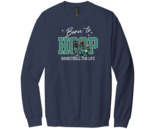 Born To Hoop Sweatshirt