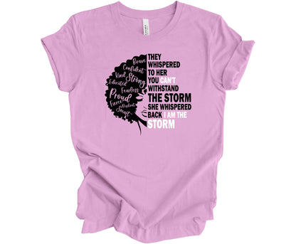 Bella Canvas T-shirt in Lilac with the silhouette of a woman's face with the powerful message "They whispered to her you can't withstand the storm she whispered back I am The Storm"