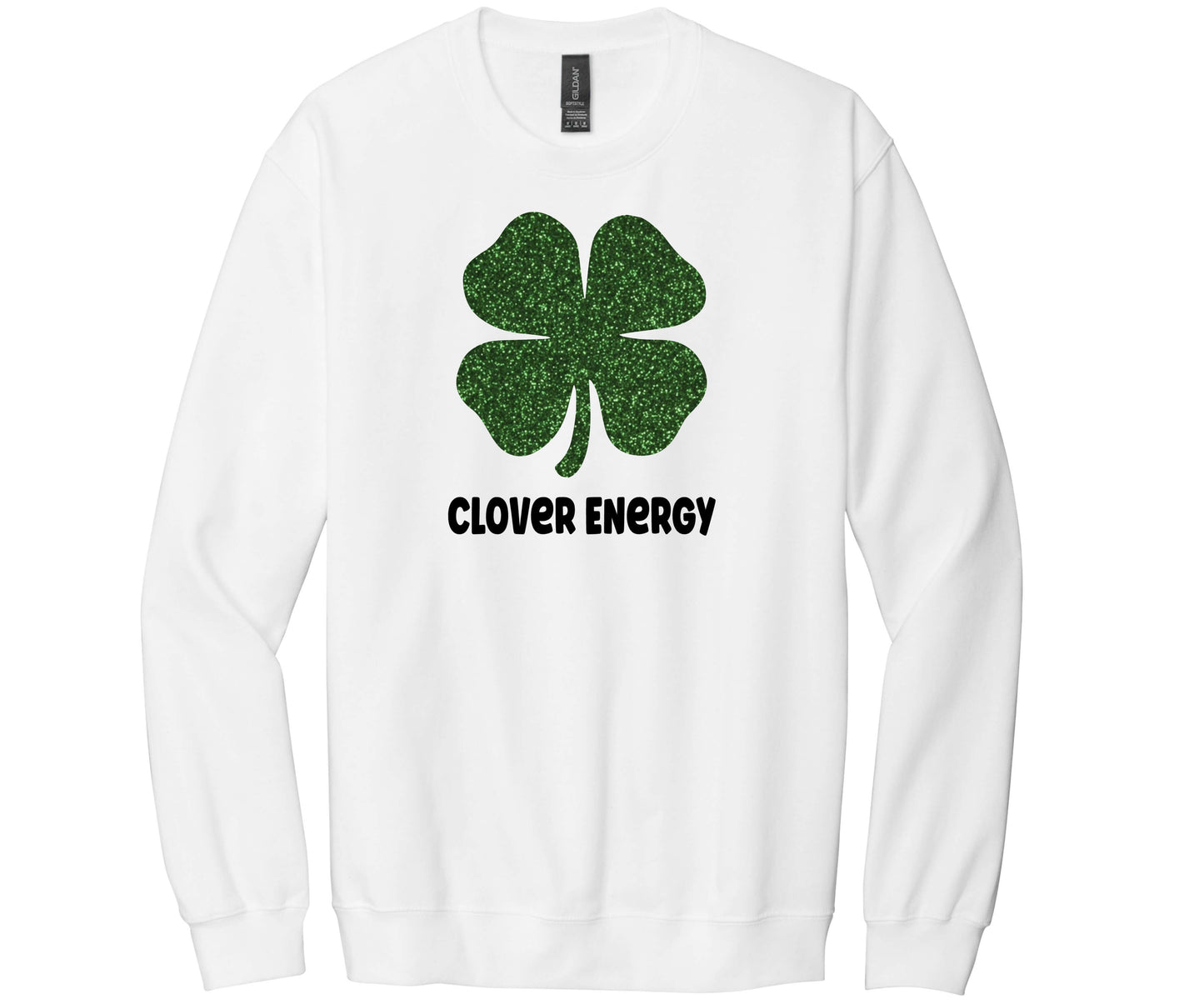 Gildan Softstyle Sweatshirt in White with a Glittery Good Luck Clover design with the words Clover Energy underneath it.