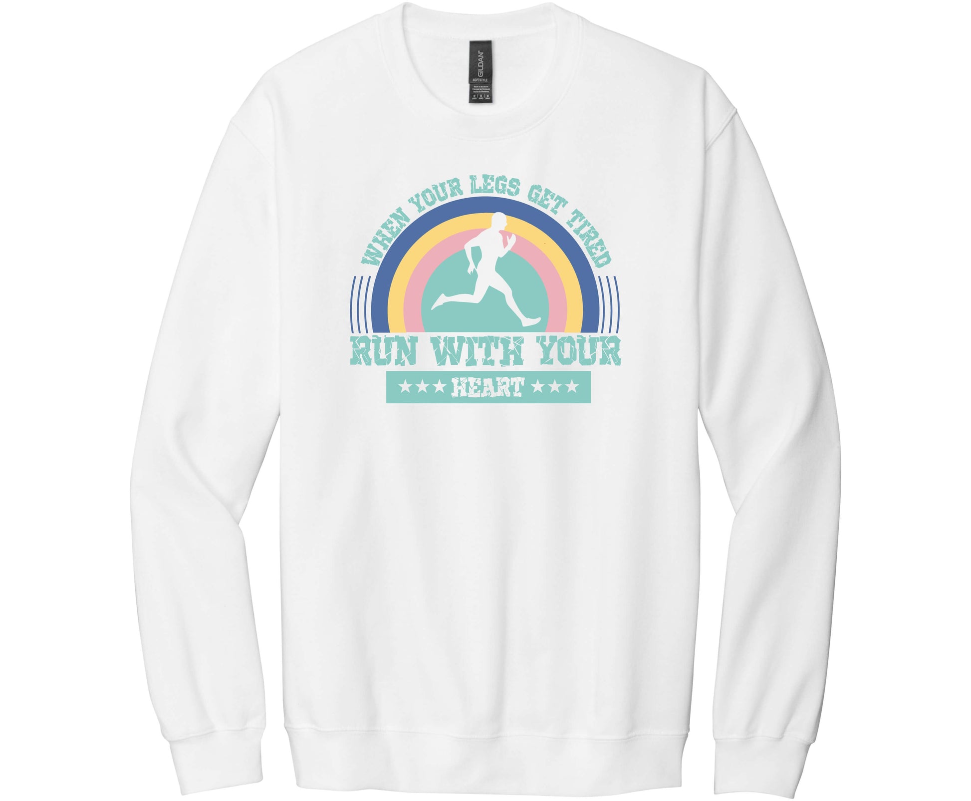 Gildan Softstyle White Sweatshirt with a graphic of a Runner and the words When Your Legs Get Tired Run With Your Heart